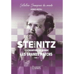 Bertola - Steinitz 1er Champion du monde - Tome 2