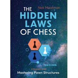 Maatman - The Hidden Laws of Chess : Mastering Pawn Structures
