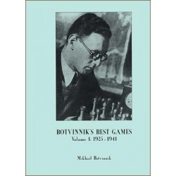 BOTVINNIK - Botvinnik's best games Vol.1: 1925-1941