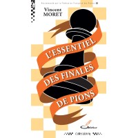 L'essentiel des finales de pions - Vincent Moret