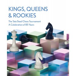 Kings, Queens and Rookies 85 Years of the Tata Steel Chess Tournament