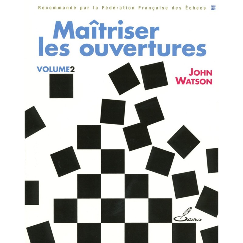 WATSON - Maîtriser les ouvertures, vol. 2