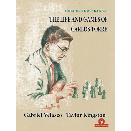 Velasco, Kingston - The Life and Games of Carlos Torre