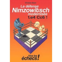 Bauer - La Défense Nimzovitsch Modernisée 1.e4 Cc6 !