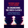 Sadler, Giddins - Re-Engineering the Chess Classics