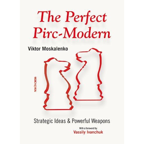 Moskalenko - The Perfect Pirc-Modern