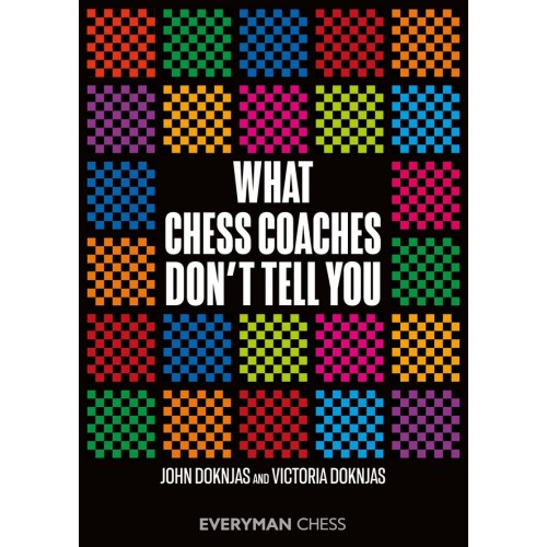 Dokjnas - What Chess Coaches Don't Tell You