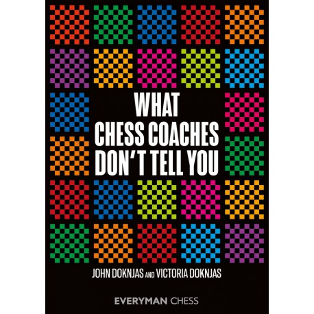 Dokjnas - What Chess Coaches Don't Tell You