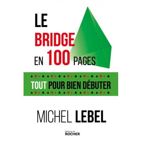 Lebel - Le bridge en 100 pages