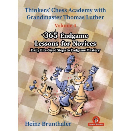 Chess Academy with GM Luther 4 - 365 Endgame Lessons for Novices