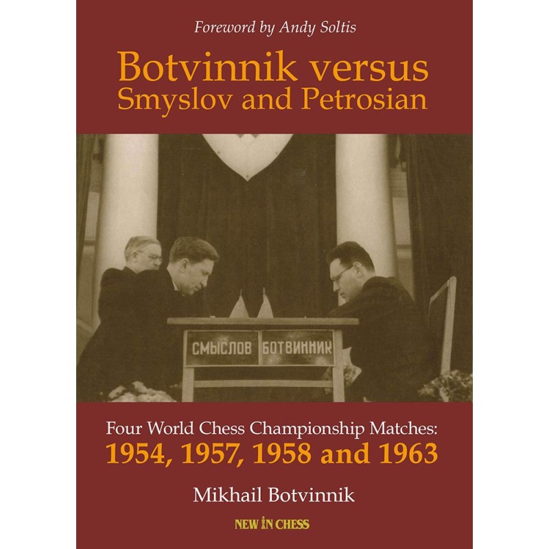 Botvinnik versus Smyslov and Petrosian (Hardcover) Botvinnik versus Smyslov and Petrosian (Hardcover)