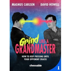 Howell, Carlsen - Grind Like a Grandmaster