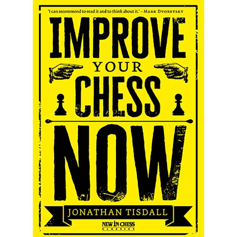 Tisdall - Improve Your Chess Now (New Edition) Tisdall - Improve Your Chess Now (New Edition)