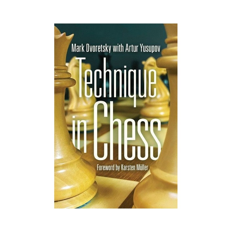 Dvoretsky, Yusupov - Technique in Chess