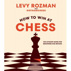 Rozman aka Gothamchess - How to Win at Chess