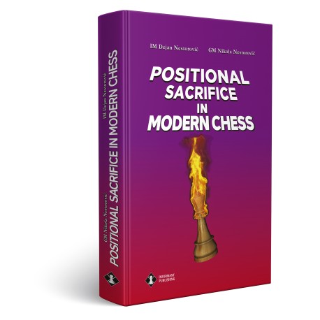 Nestorovic - Positional Sacrifice in Modern Chess