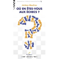 Maufras - Où en êtes vous aux échecs ?