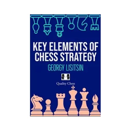 Lisitsin - Key Elements of Chess Strategy