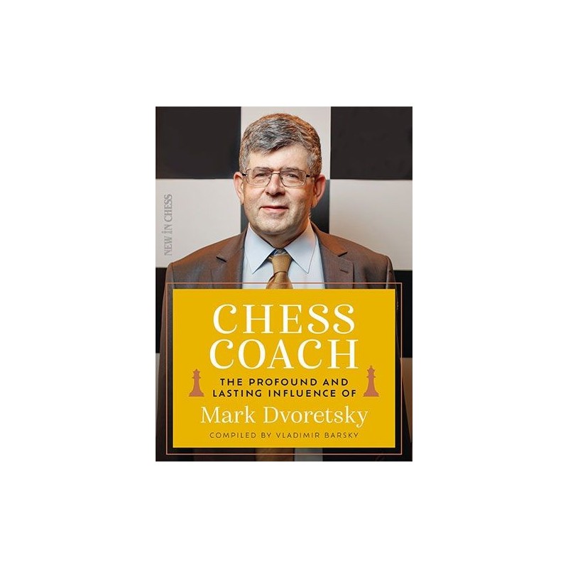 Barsky - Chess Coach : Mark Dvoretsky