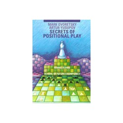 DVORETSKY, YUSUPOV - School of Future Champions 4 - Secrets of Positional Play