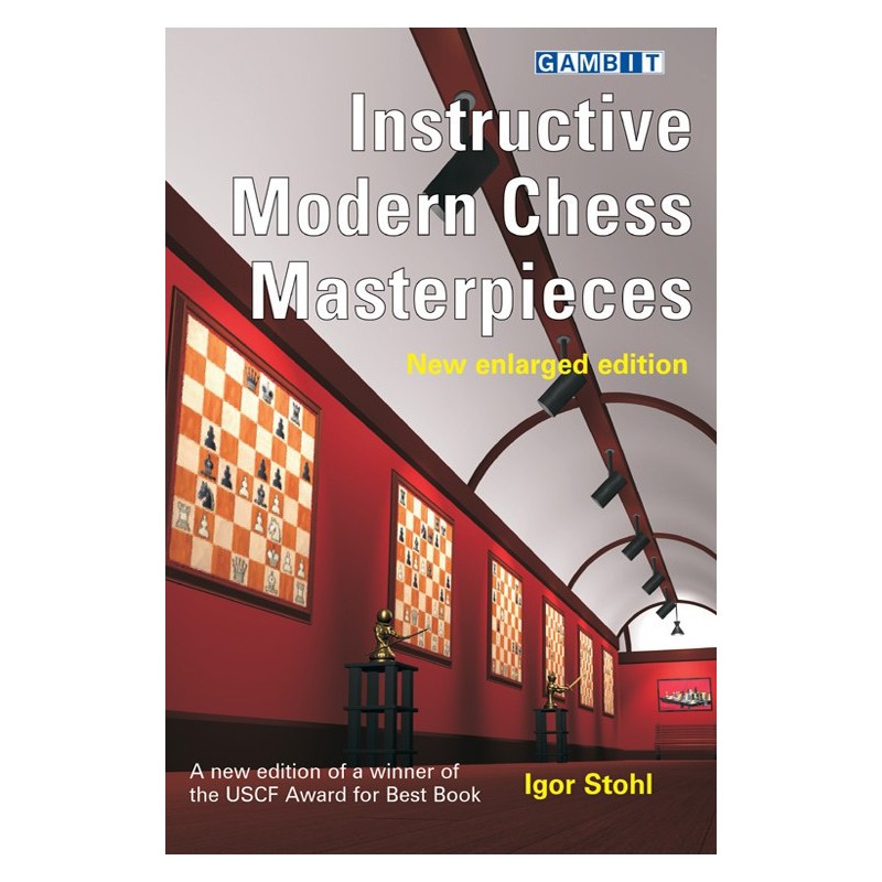 STOHL - Instructive Modern Chess Masterpiece new enlarged edition