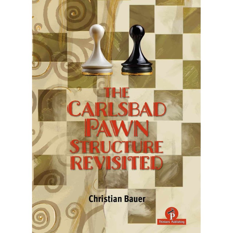 The Carlsbad Pawn Structure Revisited - Bauer