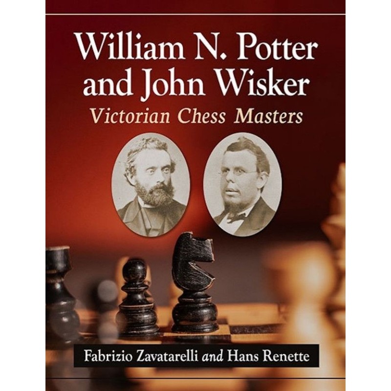 William N. Potter and John Wisker : Victorian Chess Masters