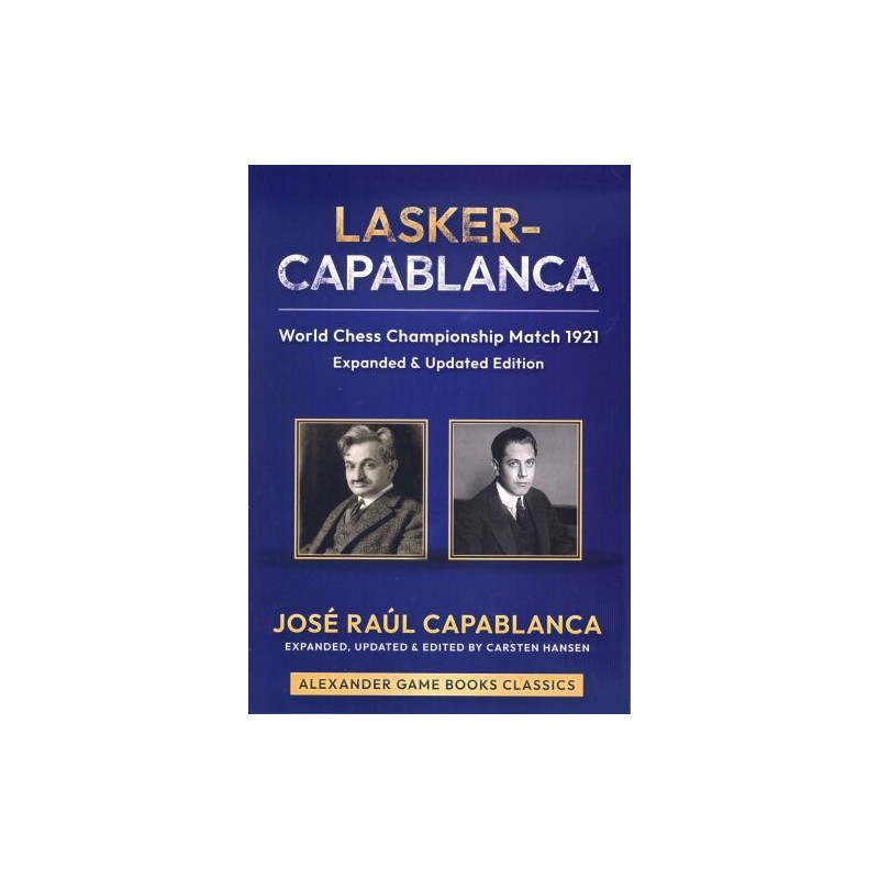 Lasker-Capablanca : World Championship 1921
