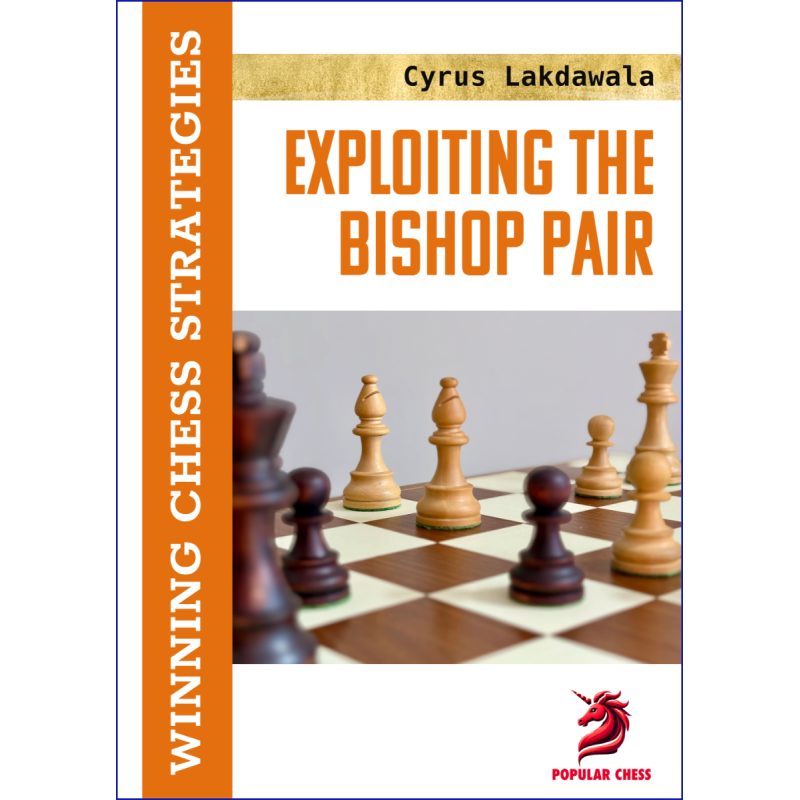 Exploiting the Bishop Pair (Hardcover Edition)