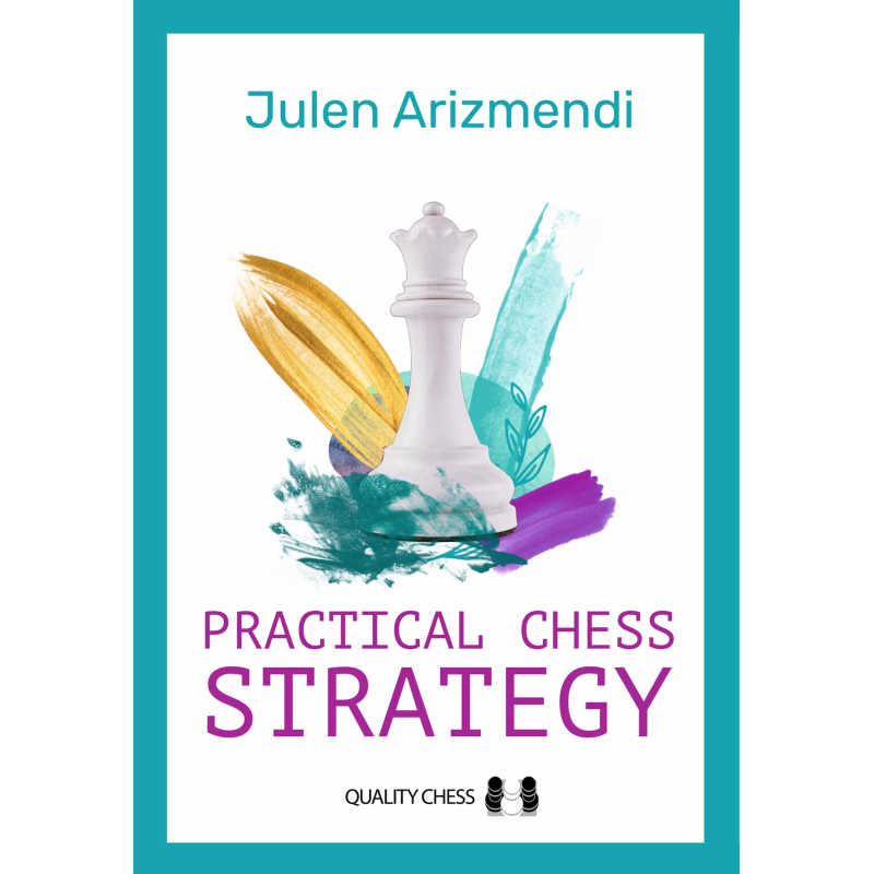 Practical Chess Strategy - Arizmendi