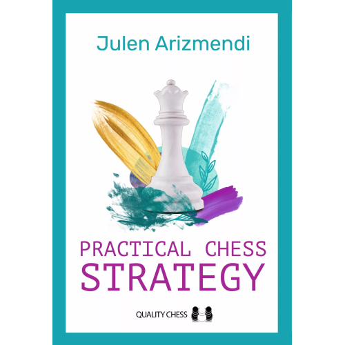 Practical Chess Strategy -...