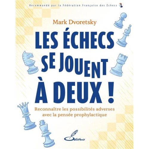 Les Echecs se Jouent à Deux...