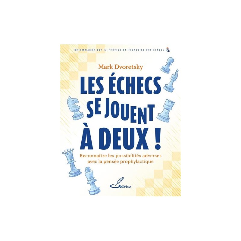 Les Echecs se Jouent à Deux - Dvoretsky