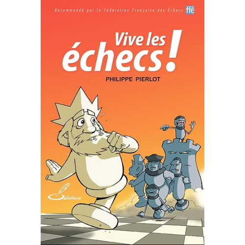 PIERLOT - Vive les échecs !