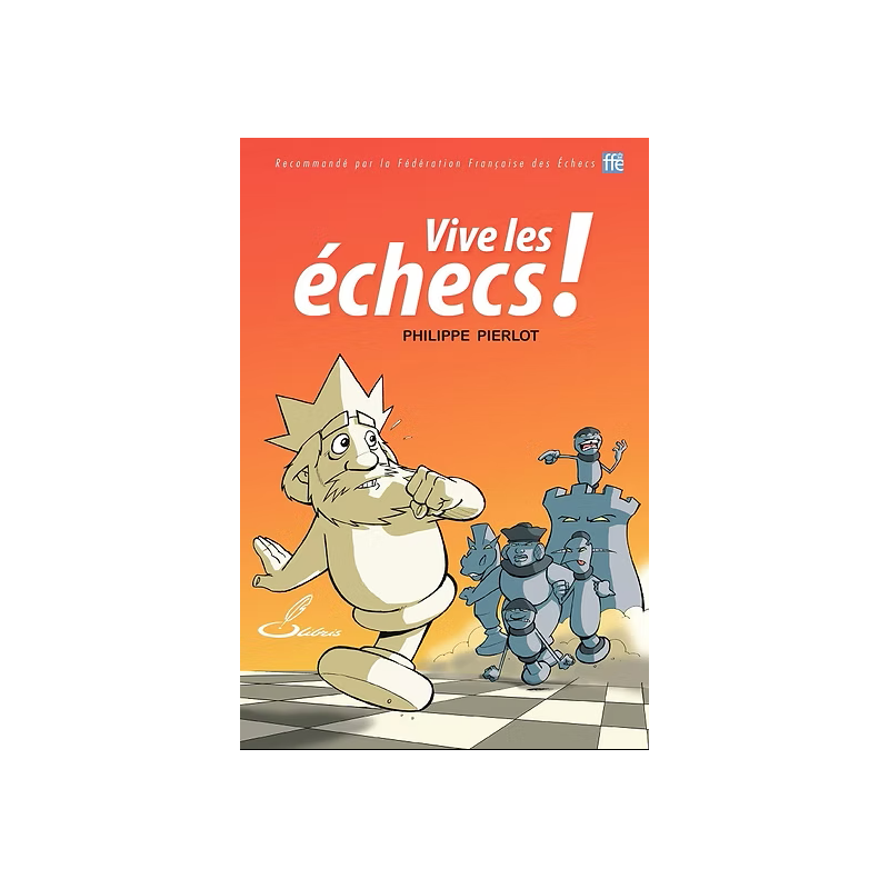 PIERLOT - Vive les échecs !