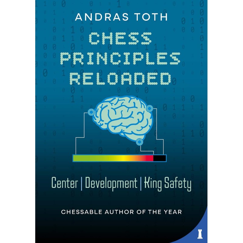 Chess Principles Reloaded : Centre, Development, King Safety (Hardcover Edition)
