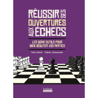 Réussir ses Ouvertures aux Echecs - Bordi et Libiszewski