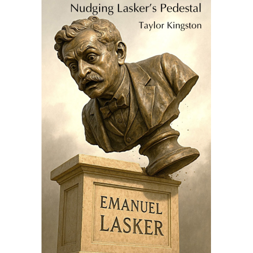 Nudging Lasker's Pedestal -...