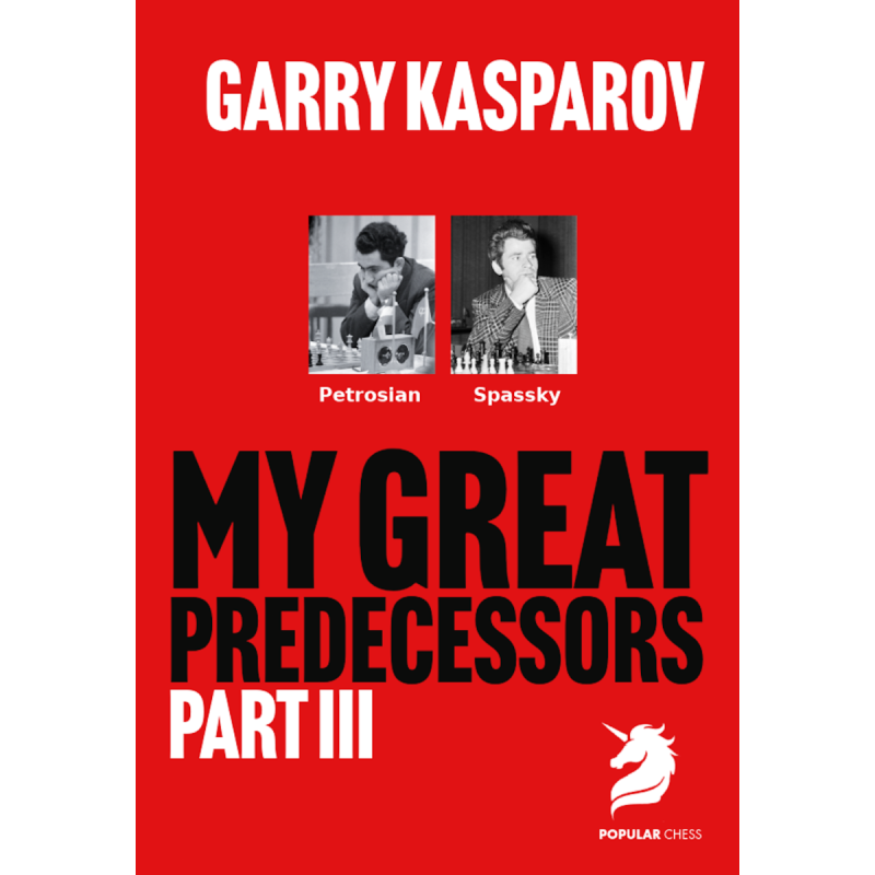 My Great Predecessors Part 3 : Petrosian & Spassky - Kasparov