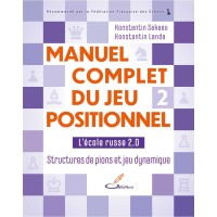 Manuel Complet du Jeu Positionnel Tome 2 - Sakaev et Landa