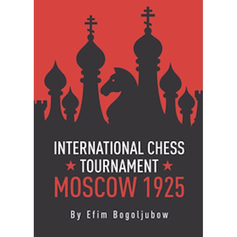 International Chess Tournament Moscow 1925 - Bogoljubow