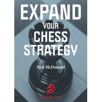 Expand your Chess Strategy - Neil McDonald (Hardcover Edition)