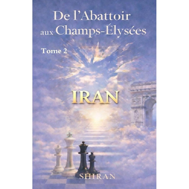 De l’Abattoir aux Champs-Élysées Tome 2 : Iran - Jafar Shiran
