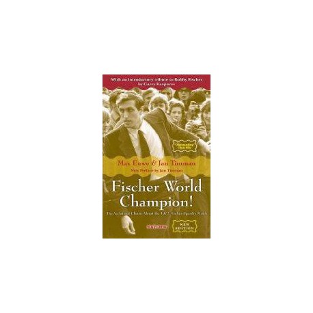 EUWE, TIMMAN - Fischer World Champion! New edition