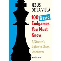 100 Basic Endgames You Must Know - De la Villa