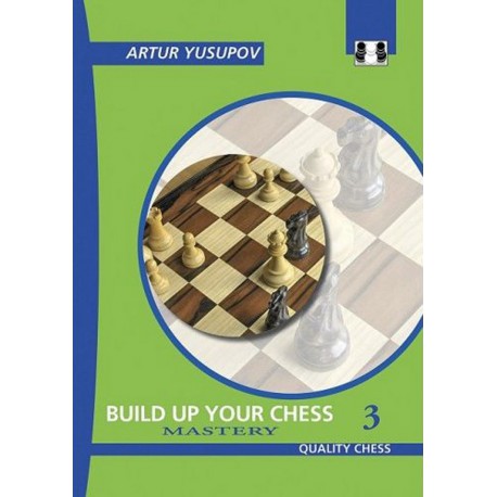 YUSUPOV - Build up your chess vol. 3