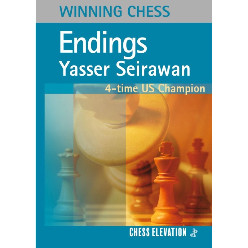 Winning Chess Endings - Yasser Seirawan