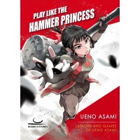 Play Like the Hammer Princess - Ueno Asami