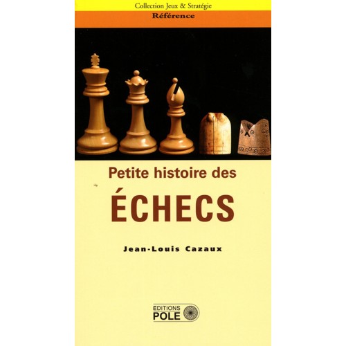 CAZAUX - Petite histoire des échecs