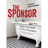 The Sponsor: Murder at the North Sea Chess Tournament by Fred Das